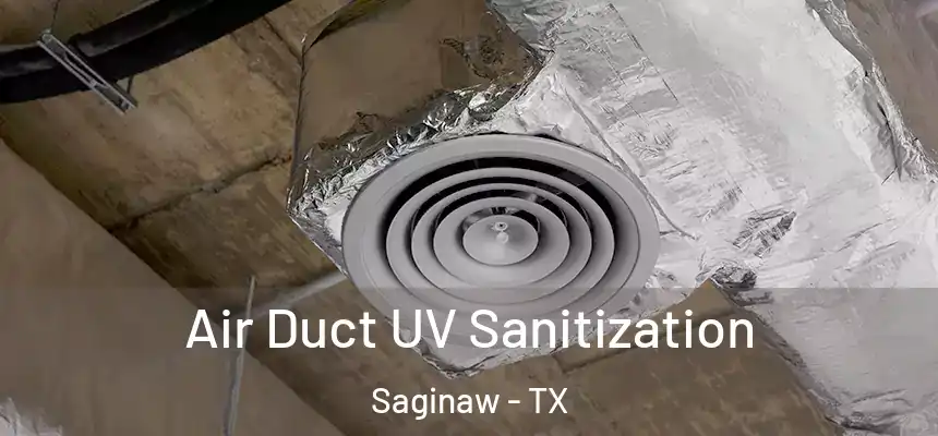  Air Duct UV Sanitization Saginaw - TX