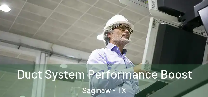  Duct System Performance Boost Saginaw - TX